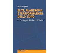 Élite, filantropia e trasformazioni dello Stato. La Compagnia San Paolo di Torino