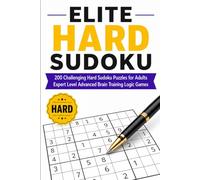 Elite Hard Sudoku: 200 Challenging Hard Sudoku Puzzles for Adults Expert Level Advanced Brain Training Logic Games