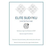 Elite Sudoku - Special Large Print Edition: Precision, focus & mastery, elite minds solve with calm