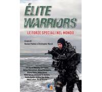 Élite warriors: le forze speciali nel mondo