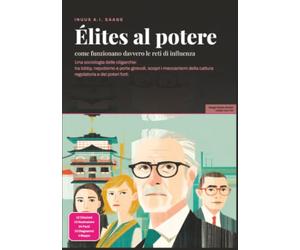 Élites al potere: come funzionano davvero le reti di influenza