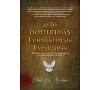 Eliud A Montoya As 16 Doutrinas Fundamentais Explicadas (Tascabile)