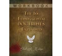 Eliud A Montoya The 16 Fundamental Doctrines Explained (Tascabile)