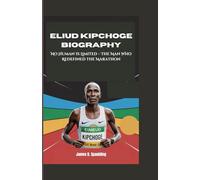 ELIUD KIPCHOGE BIOGRAPHY: No Human Is Limited - The Man Who Redefined the Marathon