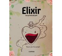 Elixir | Love Potions & Spells Collection | Canvas: Your Aesthetic Sketchbook