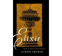 Elixir: New and Selected Poems