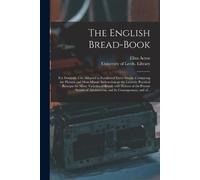 Eliza 1799-1859 Acton The English Bread-book (Tascabile)