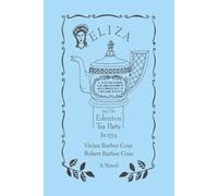 Eliza And The Edenton Tea Party In 1774