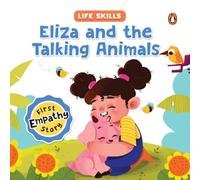 Eliza and the Talking Animals: First Empathy Story