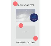 Eliza Barry Callahan The Hearing Test (Copertina rigida)