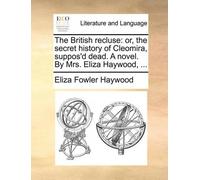 Eliza Fowler Haywood The British Recluse (Tascabile)