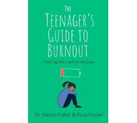 Eliza Fricker Naomi Fisher Dr. Naomi Fi The Teenager's Guide to Bur (Tascabile)