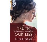 Eliza Graham The Truth in Our Lies (Tascabile)