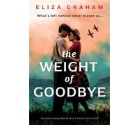 Eliza Graham The Weight of Goodbye (Tascabile)