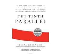 Eliza Griswold The Tenth Parallel (Tascabile)