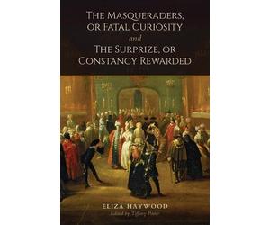 Eliza Haywood The Masqueraders, or Fatal Curiosity, and the Surprize (Tascabile)