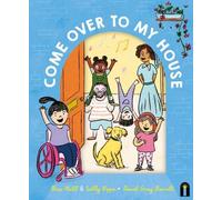 Eliza Hull Sally Rippin Come Over to My House (Copertina rigida)