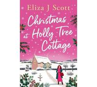 Eliza J Scott Christmas at Holly Tree Cottage (Tascabile) (PRESALE 09/12/2025)