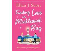 Eliza J Scott Finding Love in Micklewick Bay (Tascabile) Micklewick Bay