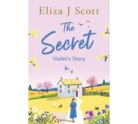 Eliza J Scott Scott Eliza J The Secret - Violet's Story (Tascabile)