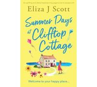Eliza J Scott Summer Days at Clifftop Cottage (Tascabile) Micklewick Bay