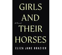 Eliza Jane Brazier Girls and Their Horses (Copertina rigida)