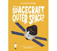 Eliza Jeffery How Do Spacecraft Get to Outer Space? (Copertina rigida)