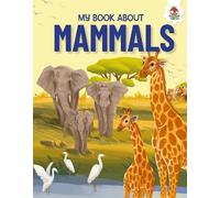 Eliza Jeffery Young Adventurers: My Book About Mammals (Tascabile)