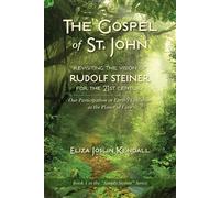 Eliza Joslin Ke THE GOSPEL OF ST. JOHN - Revisiting the Vision of Ru (Tascabile)