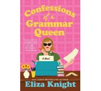 Eliza Knight Confessions of a Grammar Queen (Tascabile)