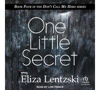 Eliza Lentzski One Little Secret (Tascabile) Don't Call Me Hero
