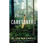 Eliza Maxwell The Caretakers (Tascabile)