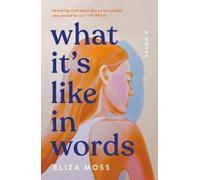 Eliza Moss What It's Like in Words (Tascabile)
