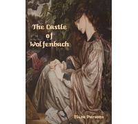 Eliza Parsons The Castle of Wolfenbach (Copertina rigida)