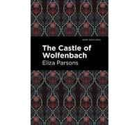 Eliza Parsons The Castle of Wolfenbach (Copertina rigida) Mint Editions