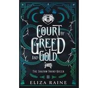 Eliza Raine Court of Greed and Gold - Special Edition (Copertina rigida)