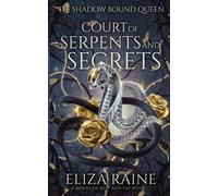 Eliza Raine Court of Serpents and Secrets (Tascabile) Shadow Bound Queen