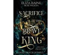 Eliza Raine Sacrifice of the Brave King (Tascabile)