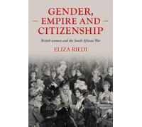 Eliza Riedi Gender, Empire and Citizenship (Copertina rigida)