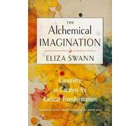 Eliza Swann The Alchemical Imagination (Tascabile)