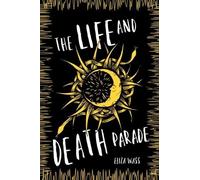Eliza Wass The Life and Death Parade (Tascabile)