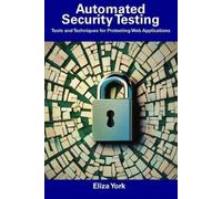 Eliza York Automated Security Testing (Tascabile)