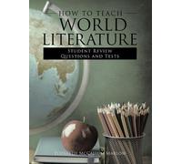 Elizabeht McCallum Marlow How to Teach World Literature (Tascabile)