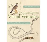 Elizabeth A. Athens William Bartram's Visual Wonders (Copertina rigida)