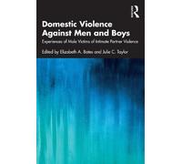 Elizabeth A. Bates Domestic Violence Against Men and Boys (Tascabile)