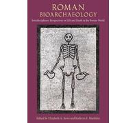 Elizabeth A. Bews Roman Bioarchaeology (Copertina rigida)