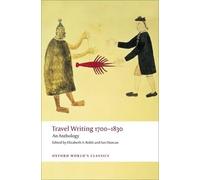 Travel Writing 1700-1830: An Anthology [Lingua Inglese]