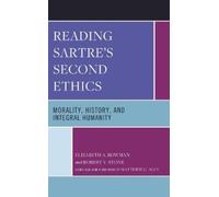Elizabeth A. Bowman Robert V. St Reading Sartre's Second Eth (Copertina rigida)