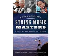 Elizabeth a Carlson North Carolina String Music Masters (Copertina rigida)