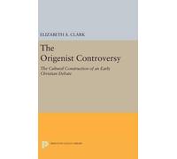 Elizabeth A. Clark The Origenist Controversy (Copertina rigida)